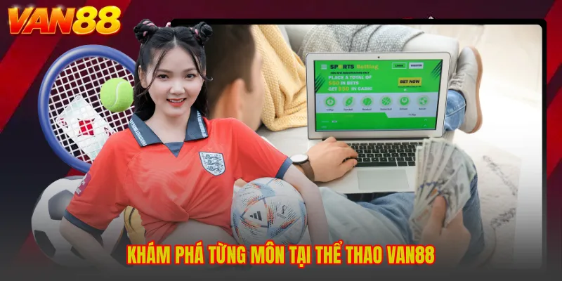 Thể Thao VAN88 - Góc Nhìn Thú Vị Về Không Gian Thể Thao Số
