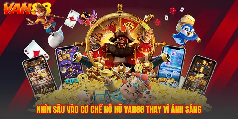 Nổ Hũ VAN88 - Thế Giới Quay Thưởng Đa Sắc Màu Đầy Bất Ngờ