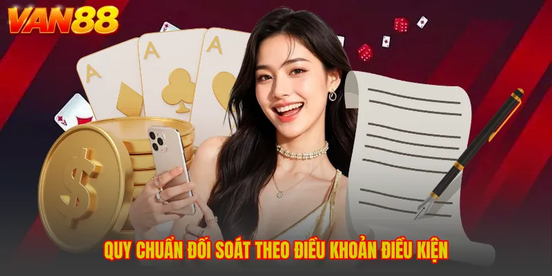 Điều Khoản Điều Kiện VAN88 - Rõ Quyền Lợi, Rõ Trách Nhiệm
