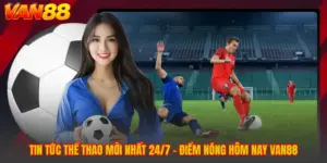 VAN88 | Trang Chủ Nhà Cái VAN88 COM Uy Tín 2026 - Đăng Ký Nhận +88.999K Miễn Phí